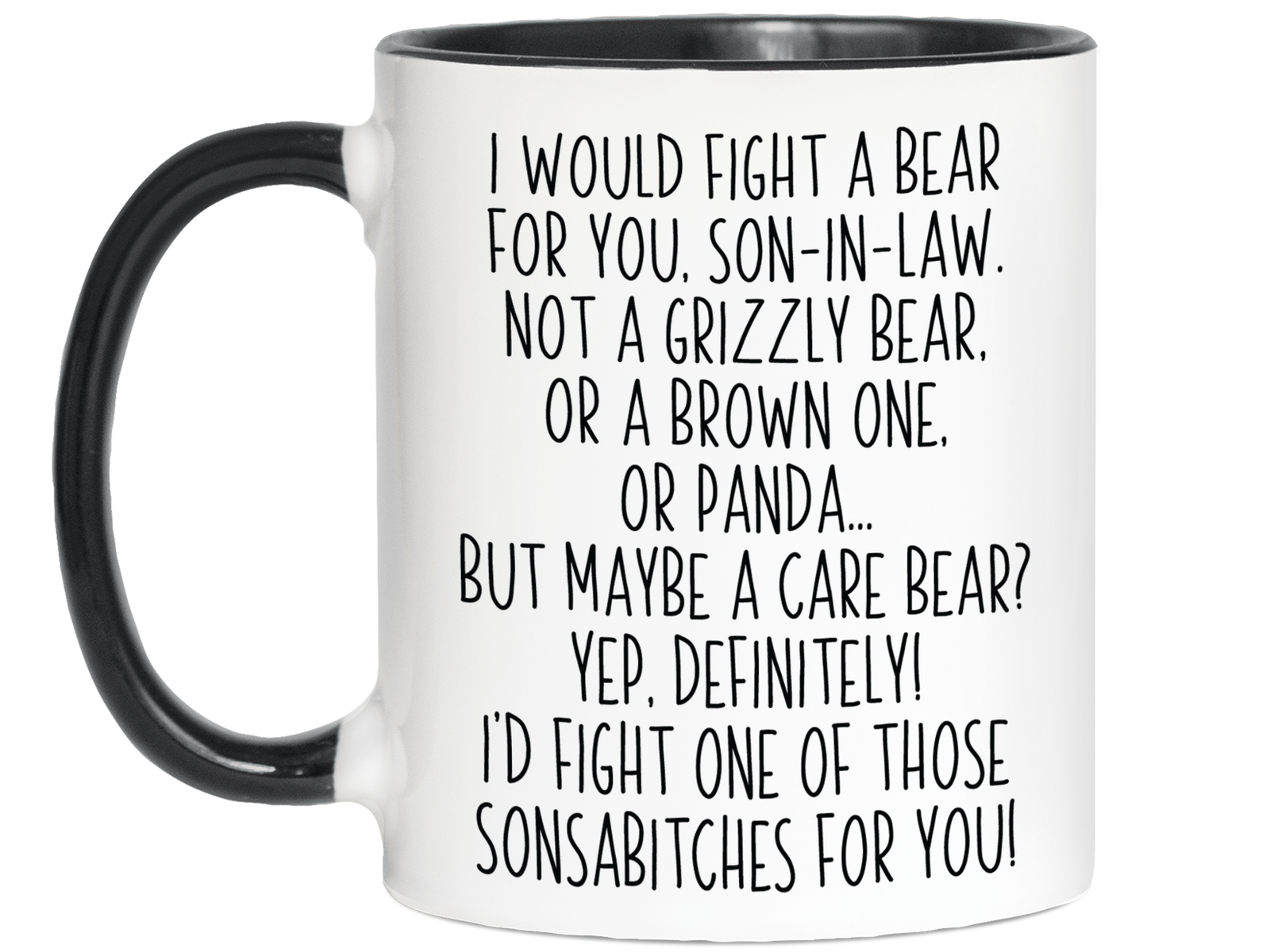 Funny Gifts for Sons-in-law - I Would Fight a Bear for You Son-in-law Gag Coffee Mug
