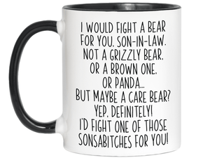 Funny Gifts for Sons-in-law - I Would Fight a Bear for You Son-in-law Gag Coffee Mug