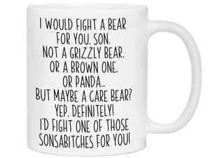Funny Gifts for Sons - I Would Fight a Bear for You Son Gag Coffee Mug