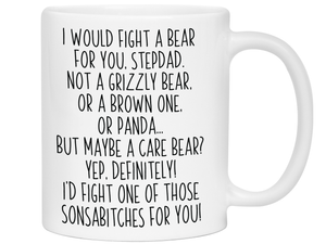 Funny Gifts for Stepdads - I Would Fight a Bear for You Stepdad Gag Coffee Mug