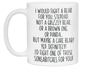 Funny Gifts for Stepdads - I Would Fight a Bear for You Stepdad Gag Coffee Mug
