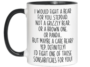 Funny Gifts for Stepdads - I Would Fight a Bear for You Stepdad Gag Coffee Mug