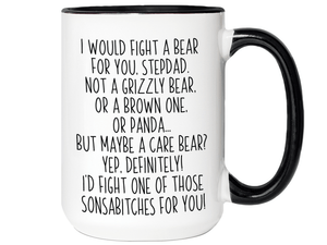 Funny Gifts for Stepdads - I Would Fight a Bear for You Stepdad Gag Coffee Mug