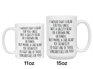 Funny Gifts for Uncles - I Would Fight a Bear for You Uncle Gag Coffee Mug