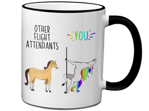 Flight Attendant Gifts - Other Flight Attendants You Funny Unicorn Coffee Mug
