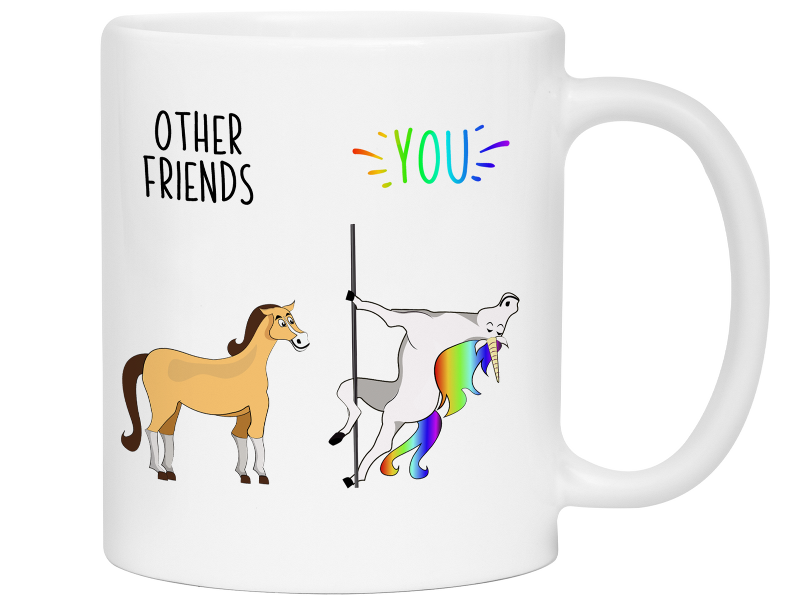 Friend Gifts - Other Friends You Funny Unicorn vs Horse Coffee Mug