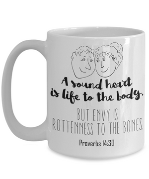 Proverbs 14:30 Coffee Mug 15oz