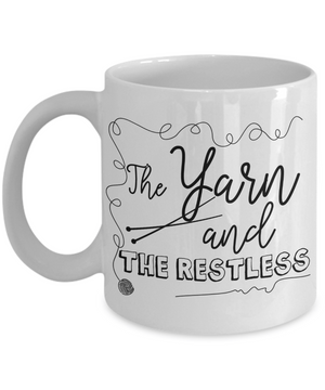 The Yarn and The Restless Funny Knitting Coffee Mug 11oz