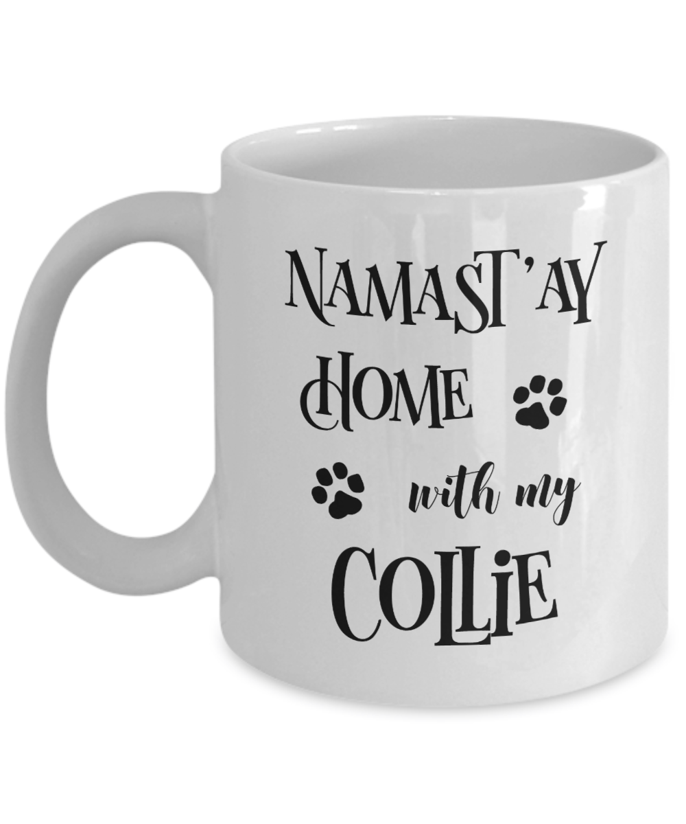 Namast'ay Home With My Collie Funny Coffee Mug 11oz