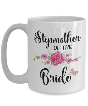 Stepmother of the Bride Coffee Mug Tea Cups | Bride's Stepmom Gift Idea
