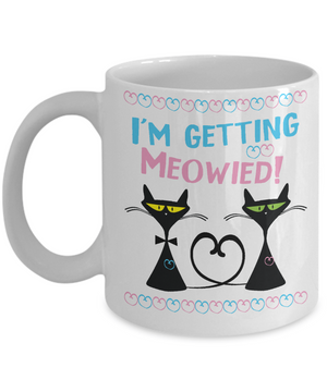 i'm getting meowied coffee mug