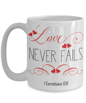 1 Corinthians 13-8 Love Coffee Mug | Tea Cup | Christian Gifts | Faith