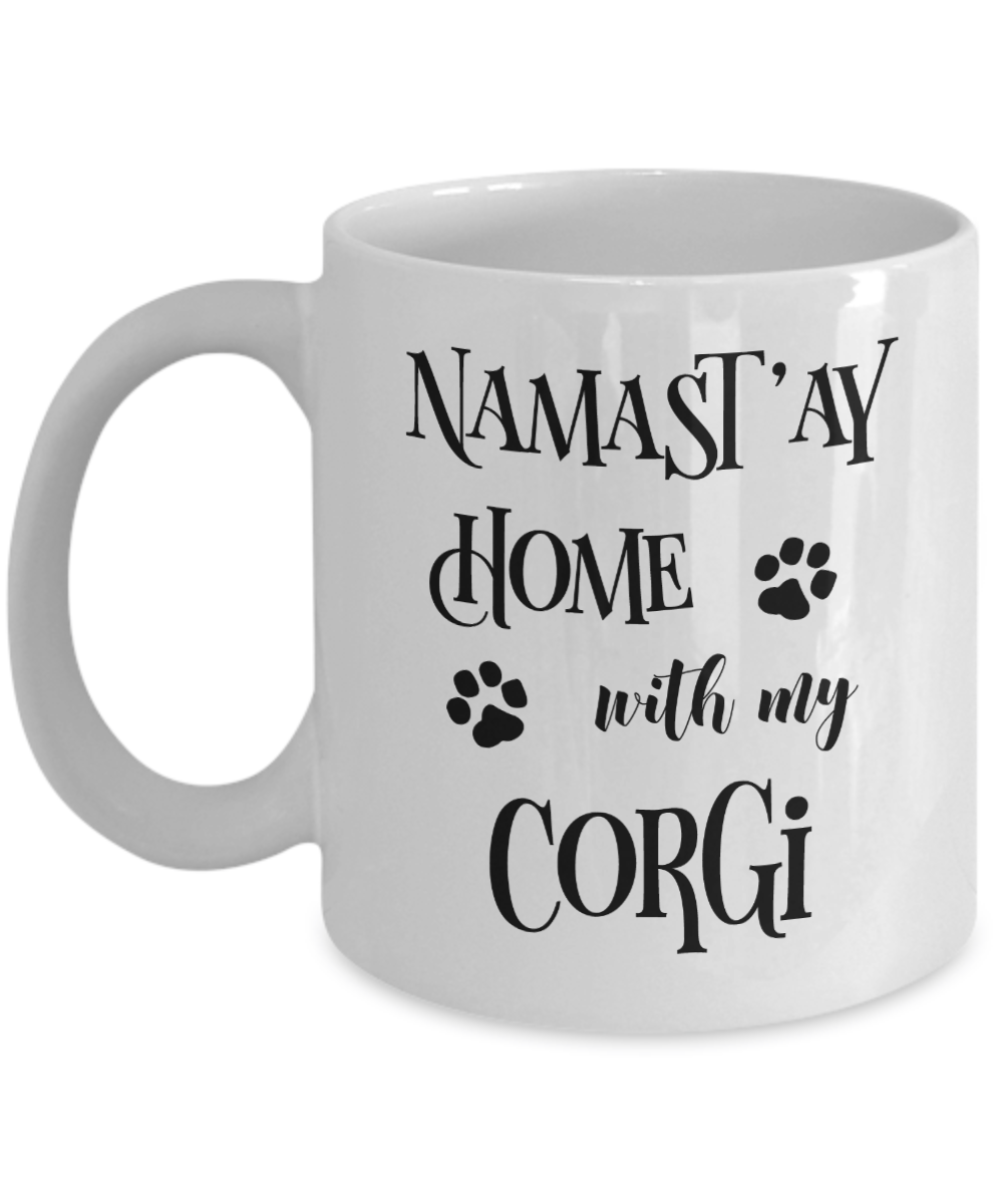 Namast'ay Home With My Corgi Funny Coffee Mug 11oz
