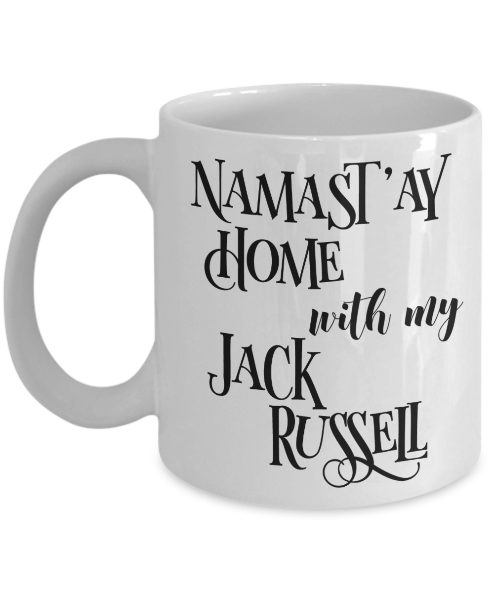 Namast'ay Home With My Jack Russel Funny Coffee Mug Tea Cup Dog Lover/Owner Gift Idea