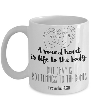 Proverbs 14:30 Coffee Mug 11oz