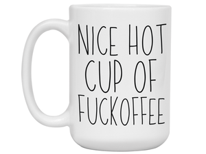 Sarcastic Mugs - Nice Hot Cup of Fuckoffee - Gag Gift Idea