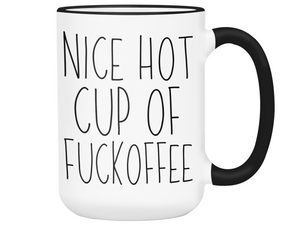Sarcastic Mugs - Nice Hot Cup of Fuckoffee - Gag Gift Idea