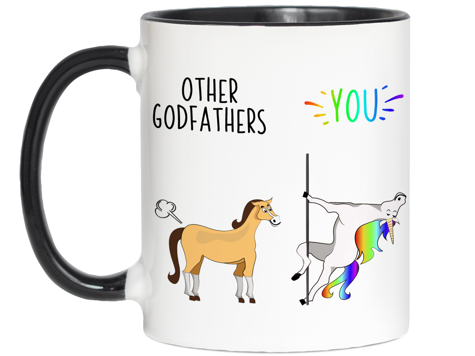 Godfather Funny Gifts - Other Godfathers You Unicorn and Farting Horse Gag Coffee Mug