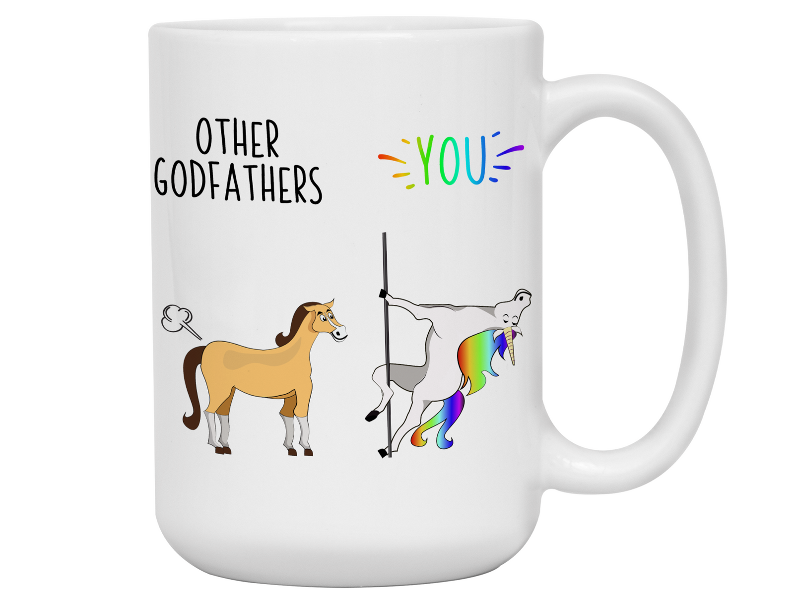 Godfather Funny Gifts - Other Godfathers You Unicorn and Farting Horse Gag Coffee Mug