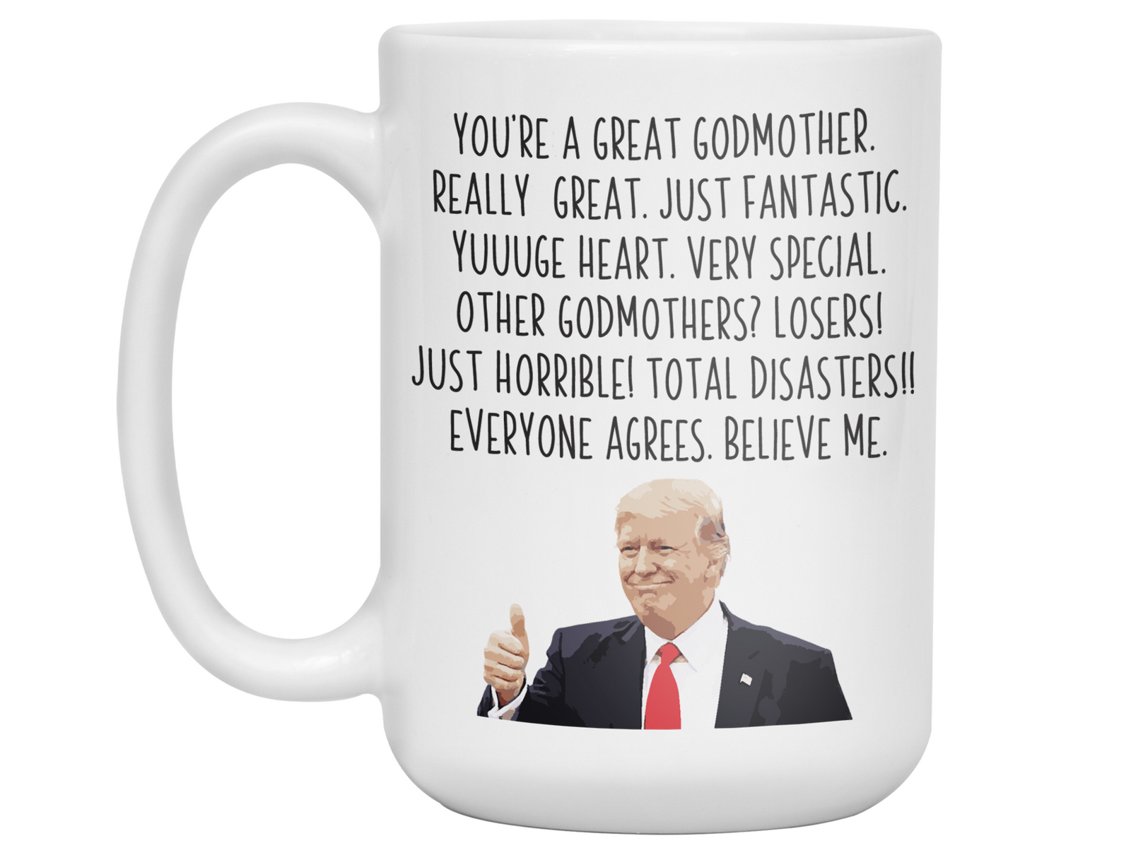 Funny Godmother Gifts - Trump Great Fantastic Godmother Gag Coffee Mug