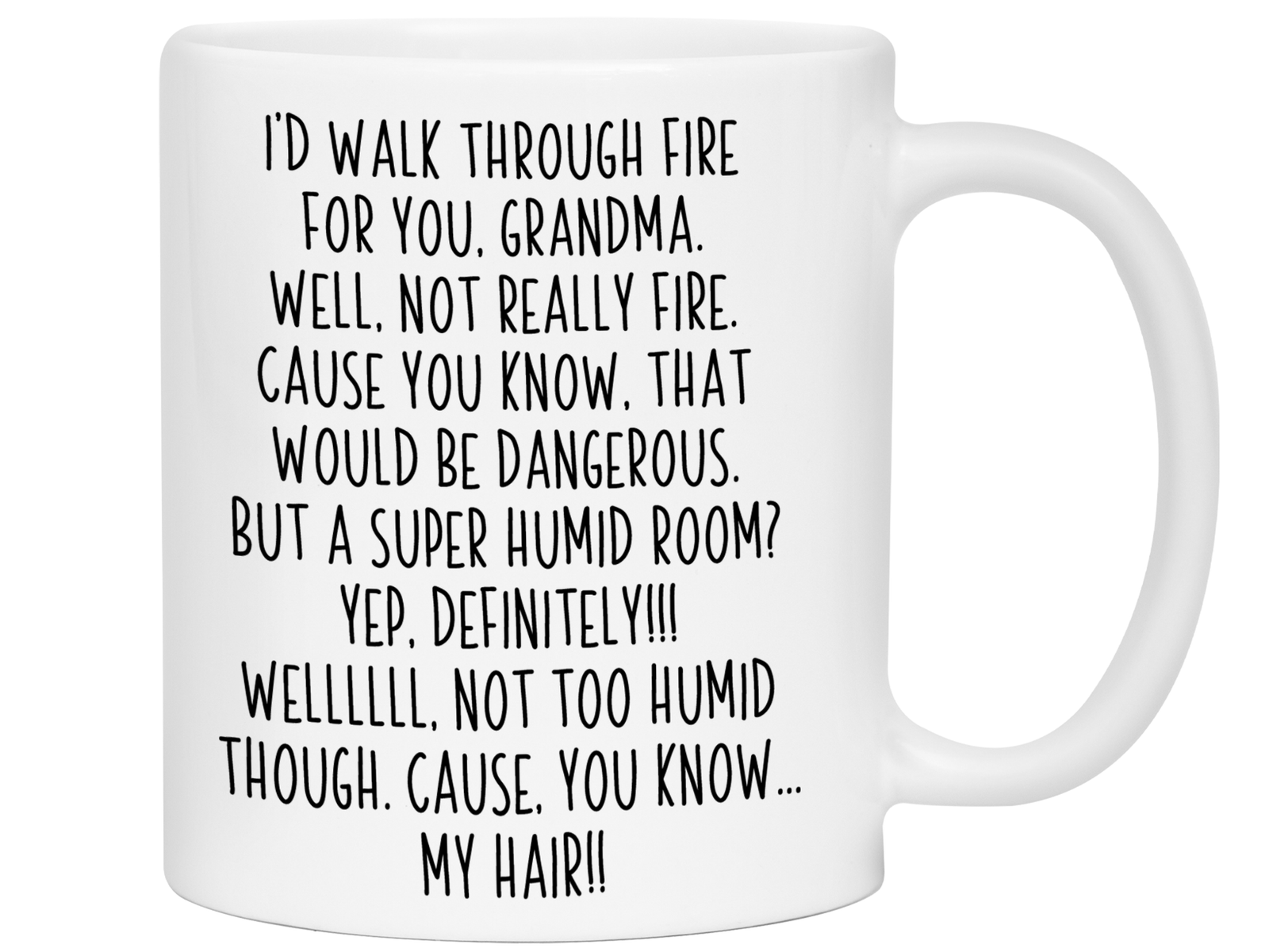Funny Gifts for Grandmas - I'd Walk Through Fire for You Grandma Gag Coffee Mug