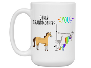 Grandmother Gifts - Other Grandmothers You Funny Unicorn Coffee Mug
