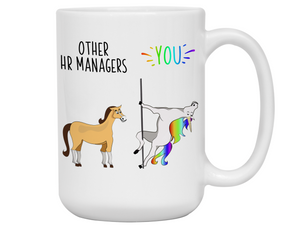 HR Manager Gifts - Other HR Managers You Funny Unicorn Coffee Mug