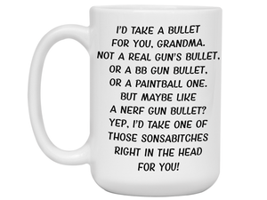 Funny Gifts for Grandmas - I'd Take a Bullet for You Grandma Gag Coffee Mug