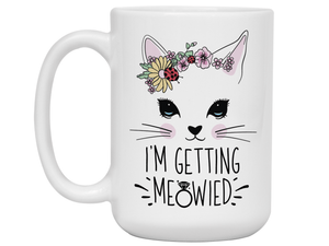 I'm Getting Meowied Funny Coffee Mug | Getting Married | Bride to Be Gift Idea