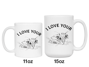 Funny Gifts for Wives or Girlfriends - I Love Your Pussy Cat Gag Coffee Mug