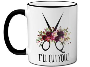 Funny Gifts for Hair Stylists, Barbers, Beauticians - I'll Cut You Funny Coffee Mug