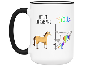 Librarian Gifts - Other Librarians You Funny Unicorn Coffee Mug