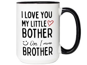 Little Brother Gifts - I Love You My Little Bother Ops Brother Funny Coffee Mug