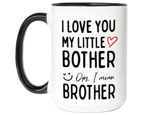 Little Brother Gifts - I Love You My Little Bother Ops Brother Funny Coffee Mug