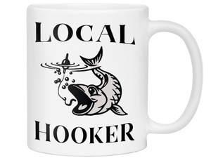Local Hooker Funny Fishing Coffee Mug Tea Cup | Fisherman Gifts