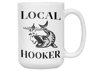 Local Hooker Funny Fishing Coffee Mug Tea Cup | Fisherman Gifts