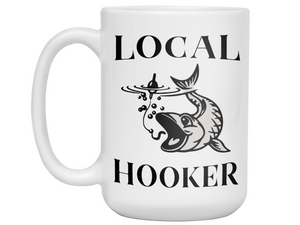 Local Hooker Funny Fishing Coffee Mug Tea Cup | Fisherman Gifts