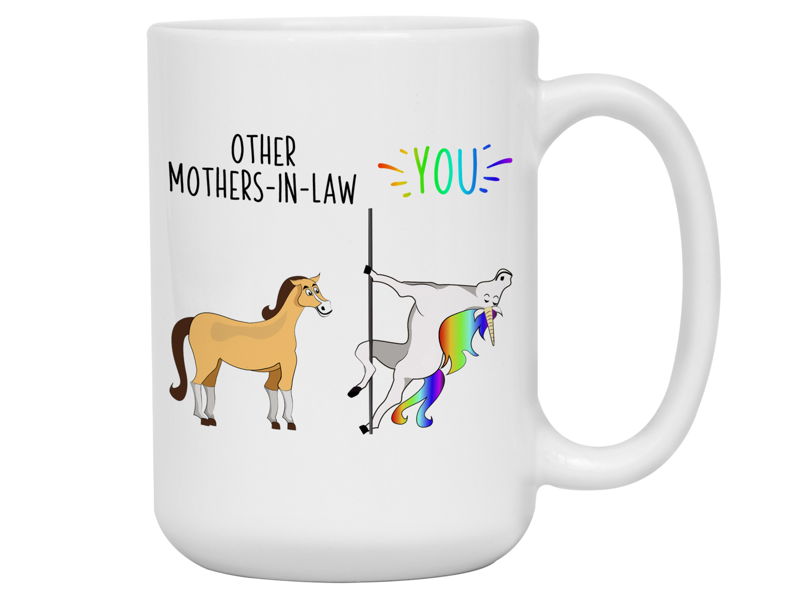 Mother-in-law Gifts - Other Mothers-in-law You Funny Unicorn Coffee Mug