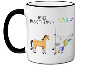 Music Therapist Gifts - Other Music Therapists You Funny Unicorn Coffee Mug
