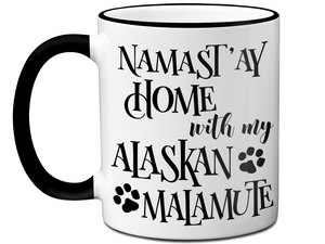 Namast'ay Home With My Alaskan Malamute Funny Dog and Yoga Lover Coffee Mug Tea Cup
