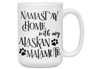 Namast'ay Home With My Alaskan Malamute Funny Dog and Yoga Lover Coffee Mug Tea Cup
