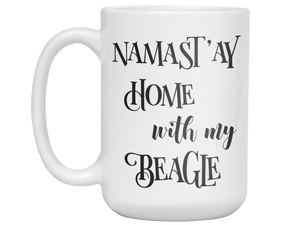 Namast'ay Home With My Beagle Hound Funny Coffee Mug Tea Cup Dog Lover/Owner Gift Idea
