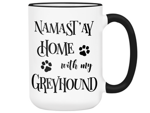 Namast'ay Home With My Greyhound Funny Coffee Mug Tea Cup Dog Lover/Owner Gift Idea