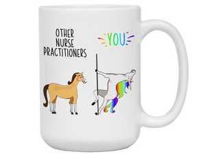 Nurse Practitioner Gifts - Other Nurse Practitioners You Funny Unicorn Coffee Mug - NP Gifts