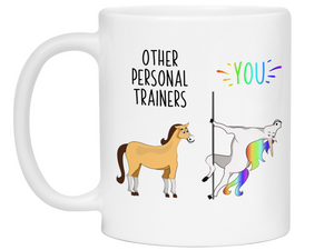 Personal Trainer Gifts - Other Personal Trainers You Funny Unicorn Coffee Mug