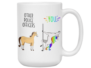 Police Officer Gifts - Other Police Officers You Funny Unicorn Coffee Mug - Police Officer Graduation Gifts