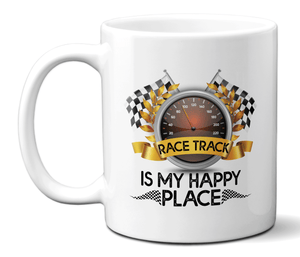 Race Track Is My Happy Place Mug - Car Racing Mug - Funny Coffee Mug for Car Racers - Racing Gifts - Motocross - Sprint Car - Drag Car Racing