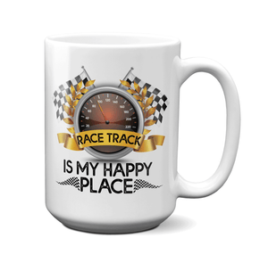 Race Track Is My Happy Place Mug - Car Racing Mug - Funny Coffee Mug for Car Racers - Racing Gifts - Motocross - Sprint Car - Drag Car Racing