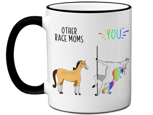 Race Mom Gifts - Other Race Moms You Funny Unicorn Coffee Mug