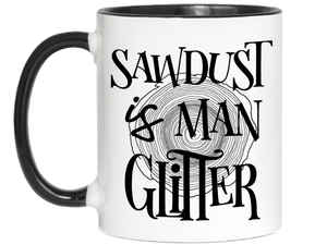 Sawdust Is Man Glitter Coffee Mug | Father's Day Gift Idea | Gifts for Dads
